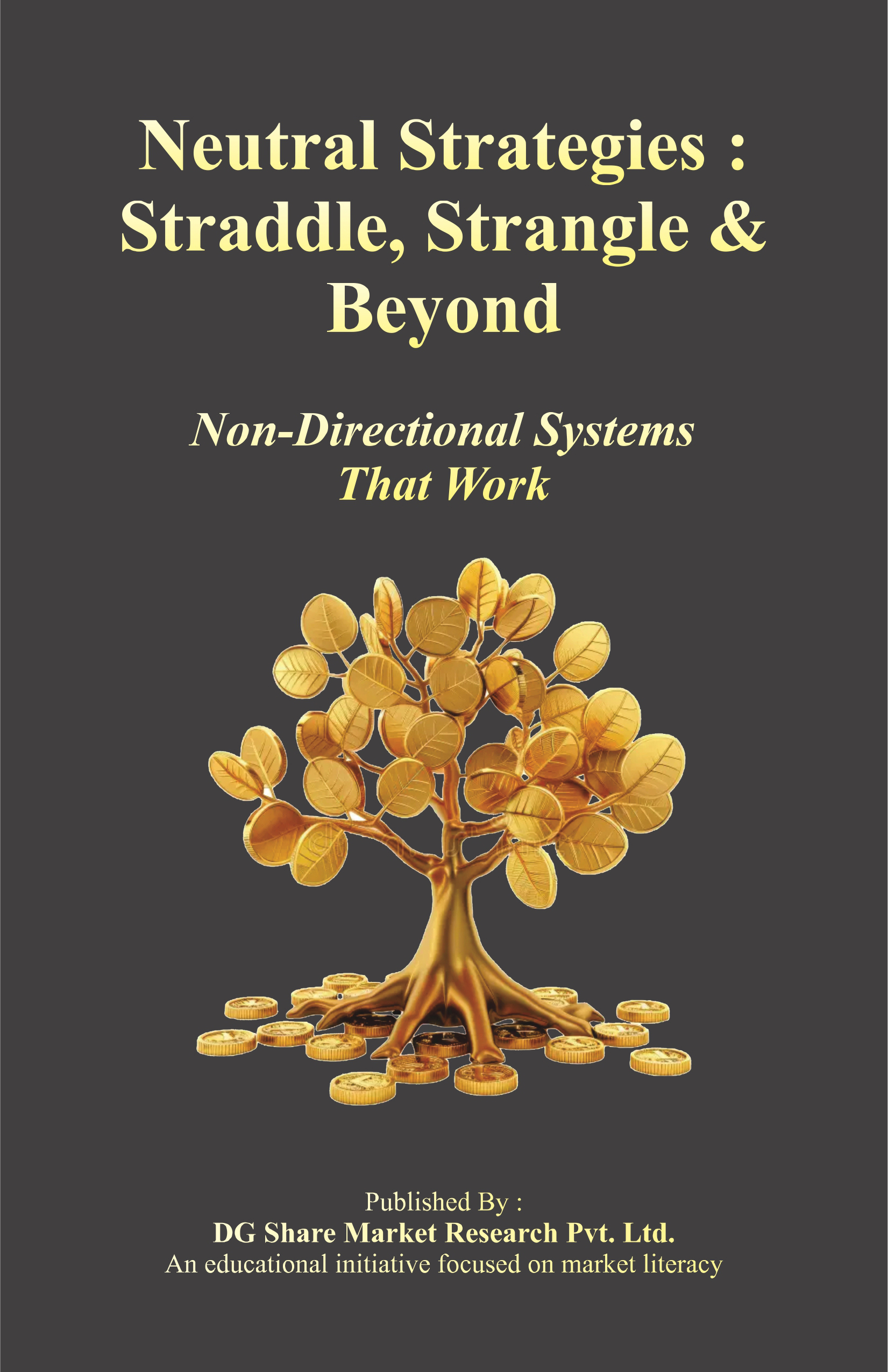 Neutral Strategies : Straddle, Strangle & Beyond